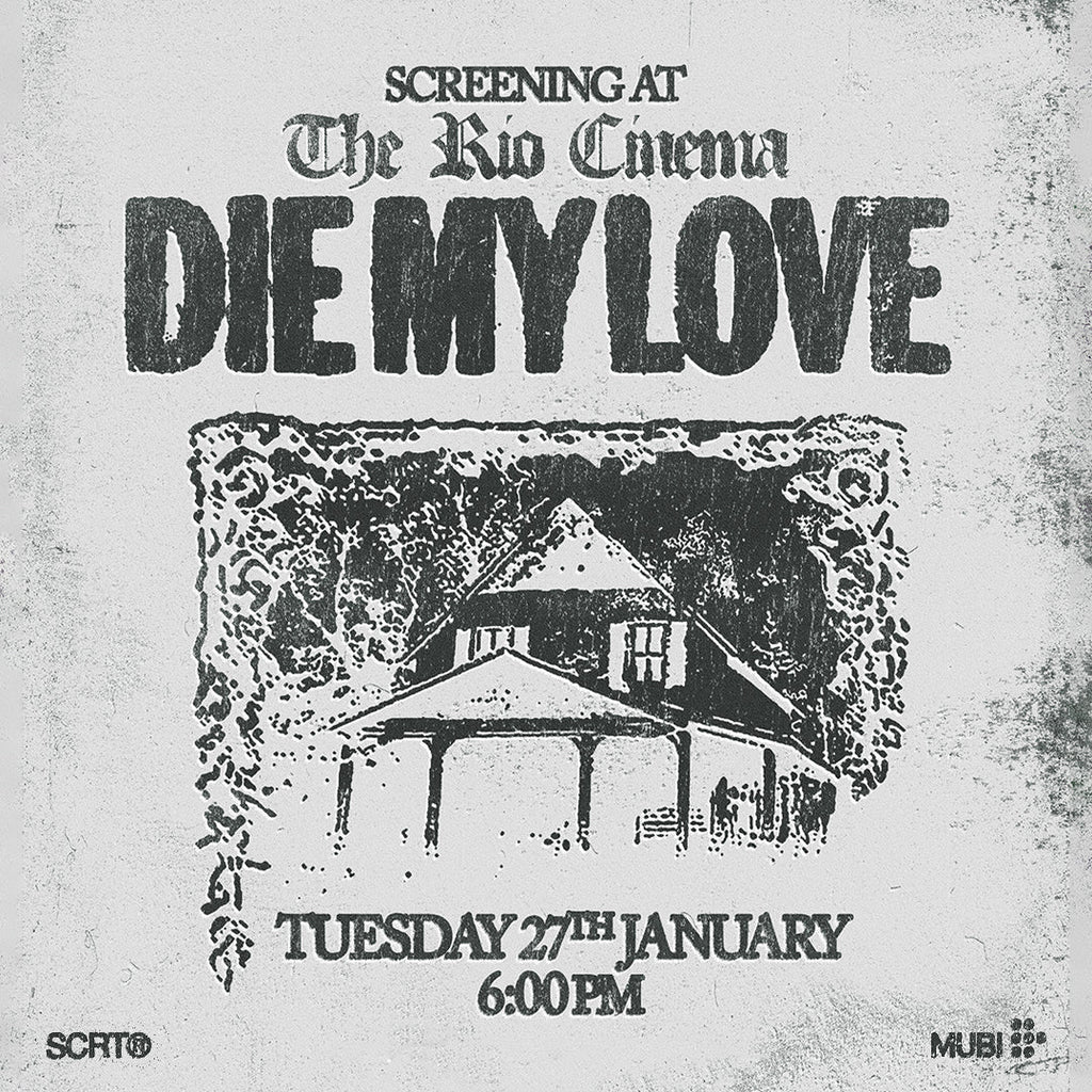DIE MY LOVE SCREENING AT THE RIO – SCRT